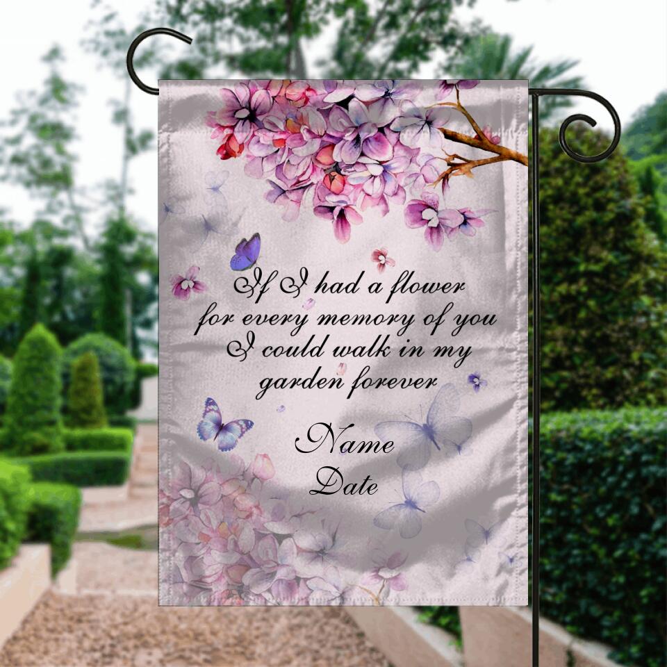 Personalized Memorial Garden Flag If I Had A Flower For Every Memory Of You Butterfly Garden Flag Custom Memorial Gift M39