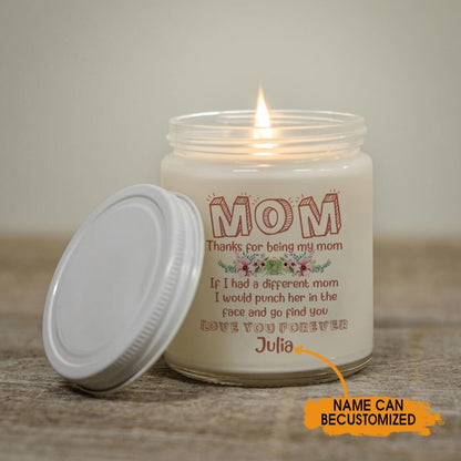 Personalized Mom Soy Wax Candle Thanks For Being My Mom Soy Wax Candle Mother's day Gift Form Daughter F131
