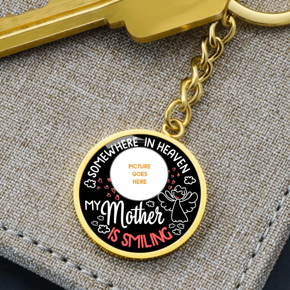 Personalized Mom Memorial Circle Keychain Somewhere In Heaven My Mother Smiling For Mom Custom Memorial Gift M539