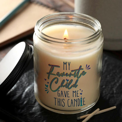 Personalized Mom Soy Wax Candle My Favorite Child Soy Wax Candle Mother's day Gift Form Daughter F140