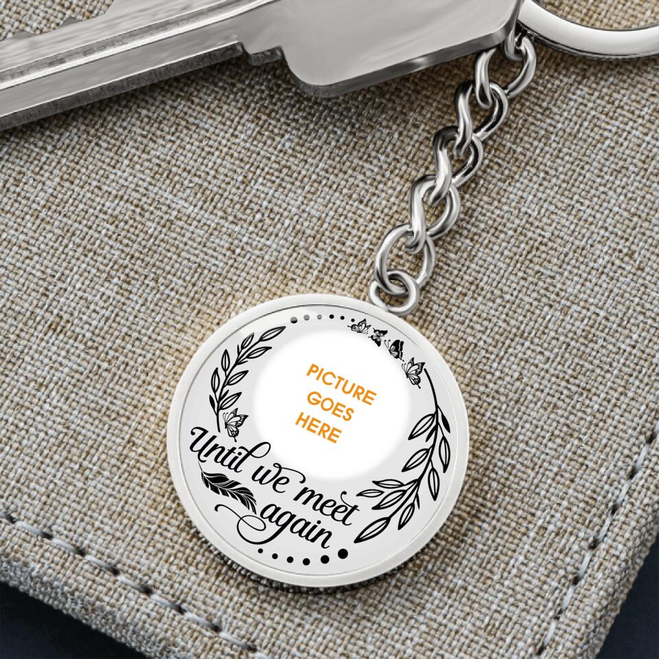 Personalized Mom Memorial Circle Keychain Until We Meet Again Custom Memorial Gift M536