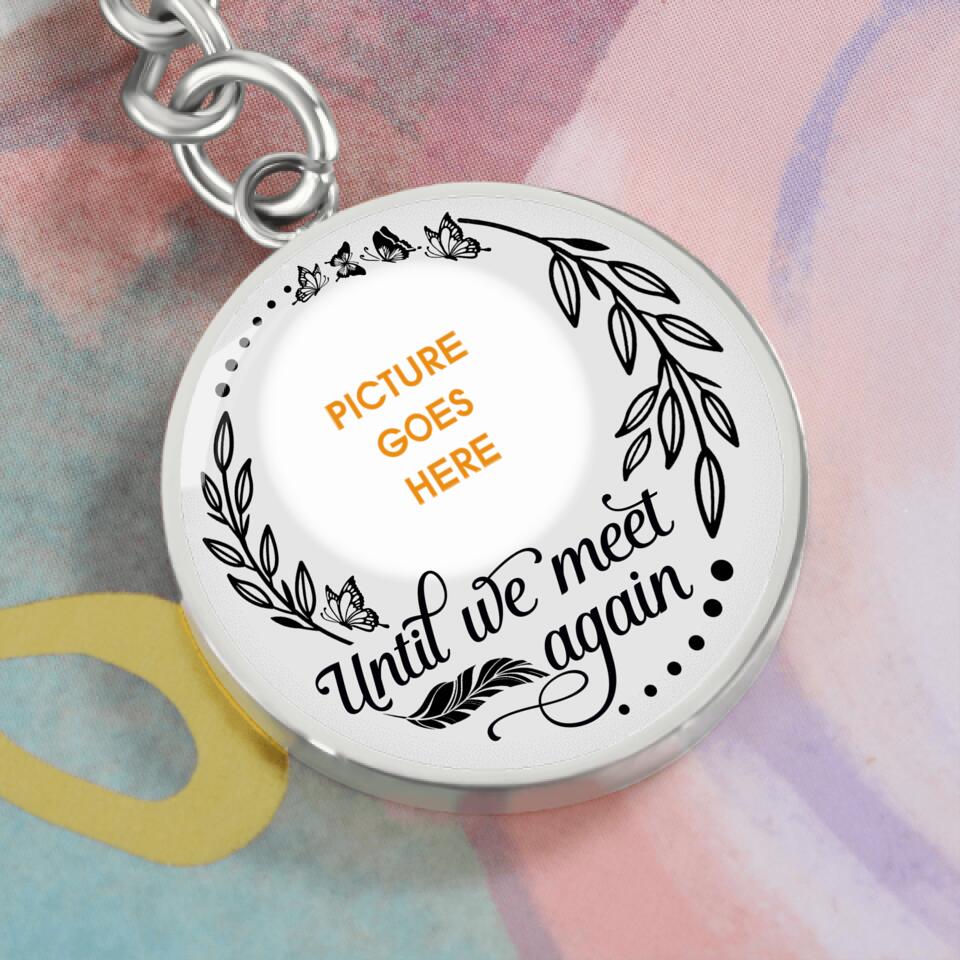 Personalized Mom Memorial Circle Keychain Until We Meet Again Custom Memorial Gift M536