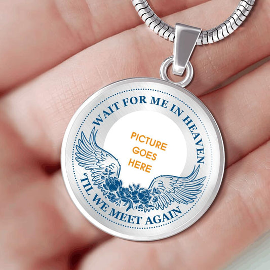 Personalized Memorial Round Necklace Wait For Me In heaven For Dad, Mom Necklace Custom Memorial Gift M560