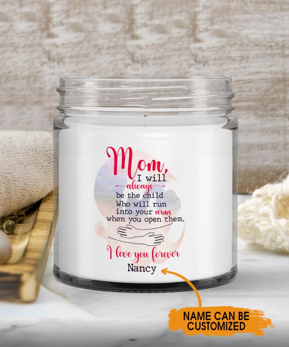 Personalized Mother Soy Wax Candle Mom I Will Always Be The Child Soy Wax Candle Custom Mother Day Gift F155
