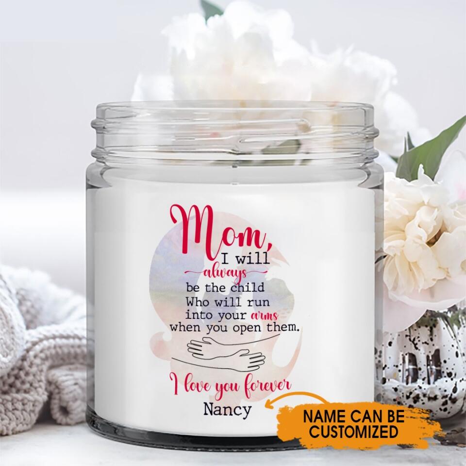 Personalized Mother Soy Wax Candle Mom I Will Always Be The Child Soy Wax Candle Custom Mother Day Gift F155