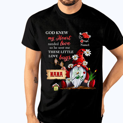 Custom Grandma Tshirt God Knew My Heart Needed Love T-shirt Mother Day Gift For Grandma F159