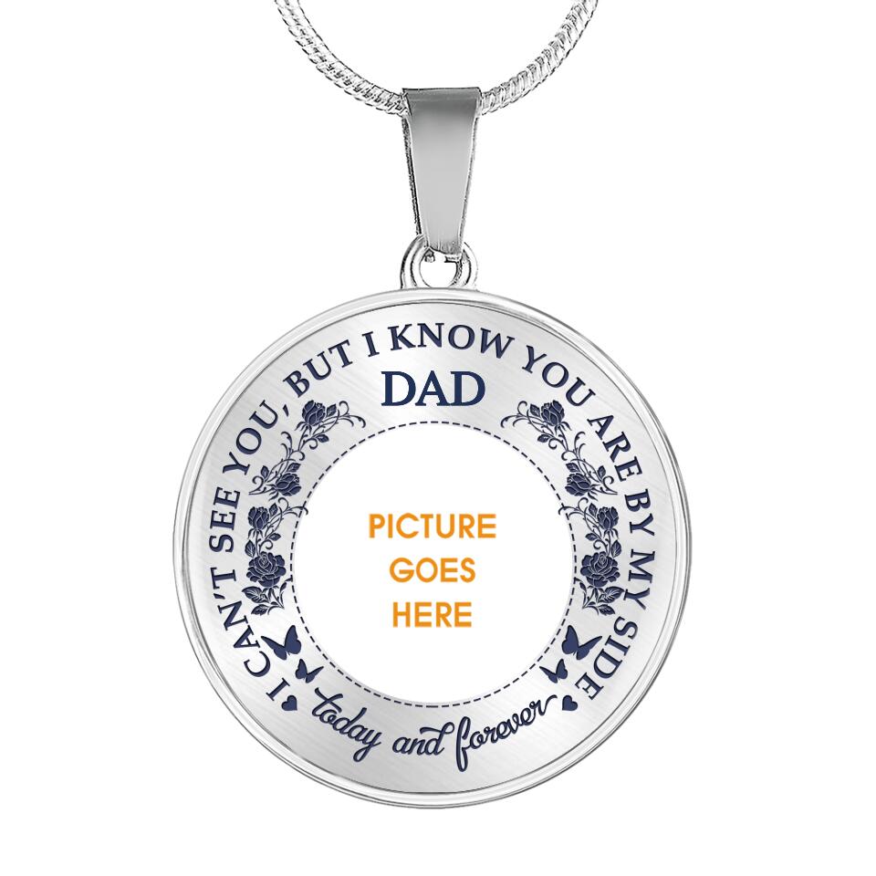 Personalized Memorial Round Necklace But I Know You Are By My Side For Dad Mom Necklace Custom Memorial Gift M590