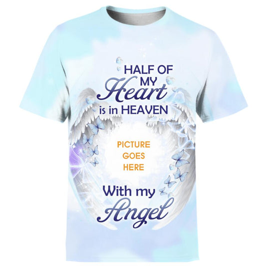 Personalized Memorial Shirt Half Of My Heart Is In Heaven For Dad,Mom, Family Custom Memorial Gift M596