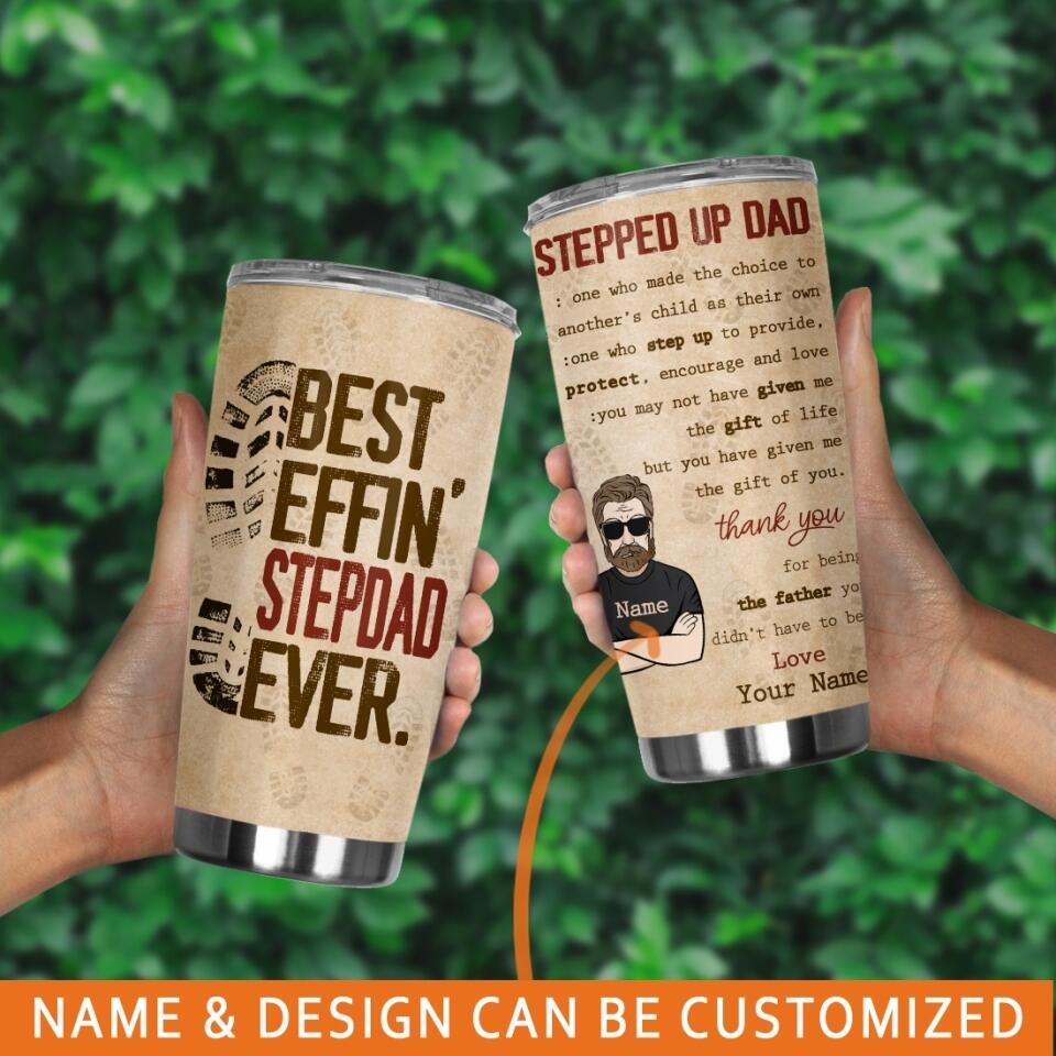 Personalized Dad Tumbler Best Effin Step Dad Tumbler Custom Step Dad Gift F166