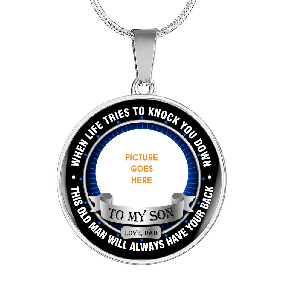 Personalized Dad Round Necklace When Life Tries To Knock You Down To My Son Necklace Custom Son Gift F169