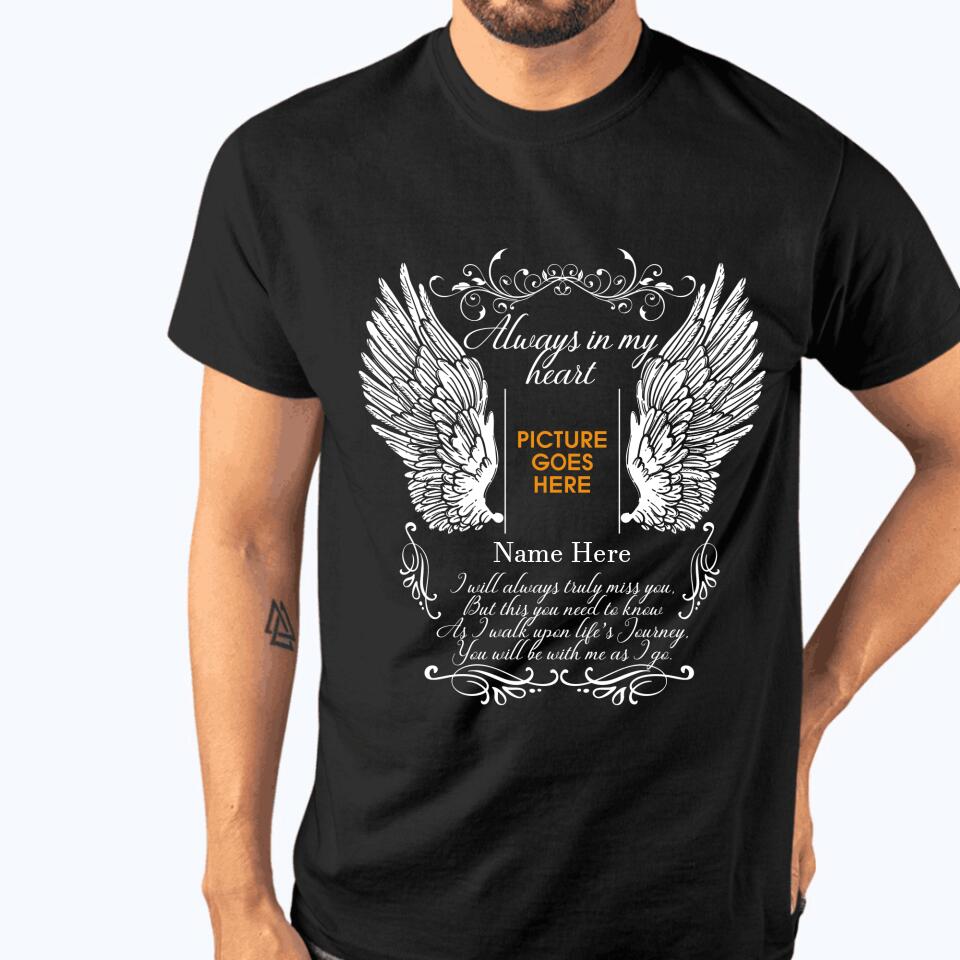 Custom Memorial Tshirt For Lost Loved Ones Always In My Heart Wings Tshirt 6XL Black M58