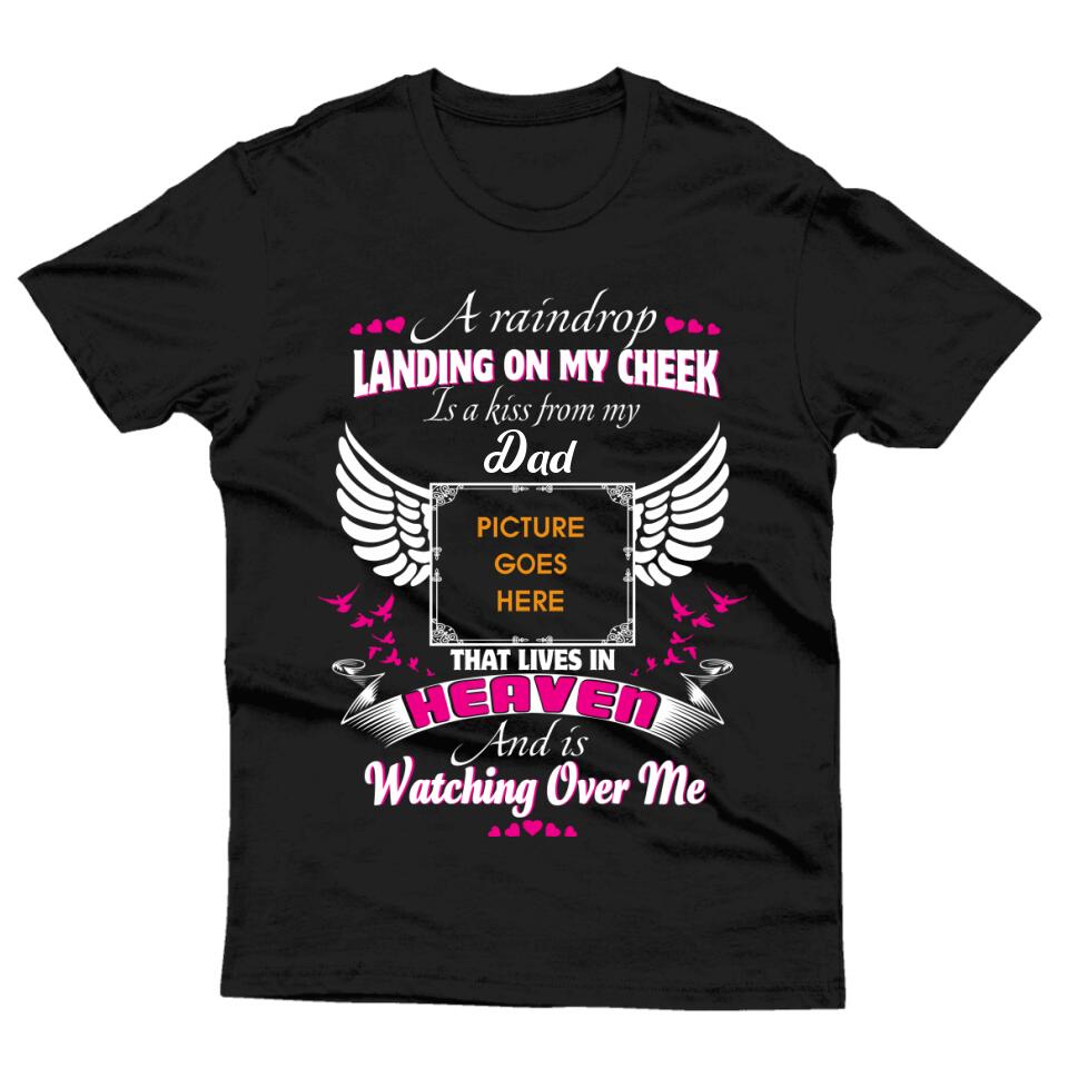 Custom Memorial Tshirt For Lost Loved Ones A Raindrop Landing On My Cheek Tshirt 6XL Black M86