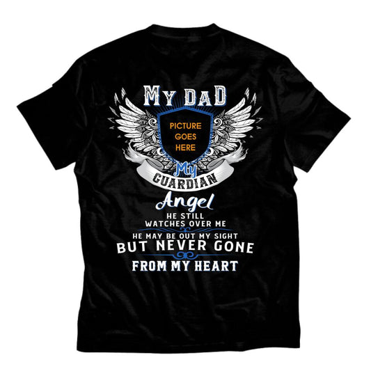 Custom Memorial Tshirt For Lost Loved Ones My Dad My Guardian Angel Tshirt 6XL Black M121