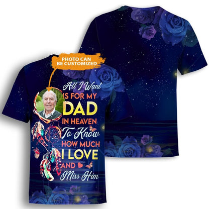 Personalized Memorial Shirt All I want Is For My Dad In Heaven Custom Father Memorial Gift M631