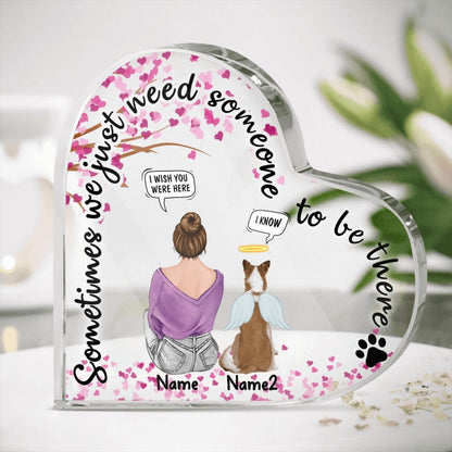 Personalized Dog Memorial Heart Crystal Keepsake Sometime We Just Need Someone Custom Memorial Gift M618