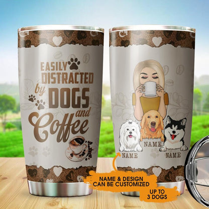 Personalized Dog Tumbler Easily Distracted Dogs And Coffee Tumbler Custom Coffee Dog Gift D21