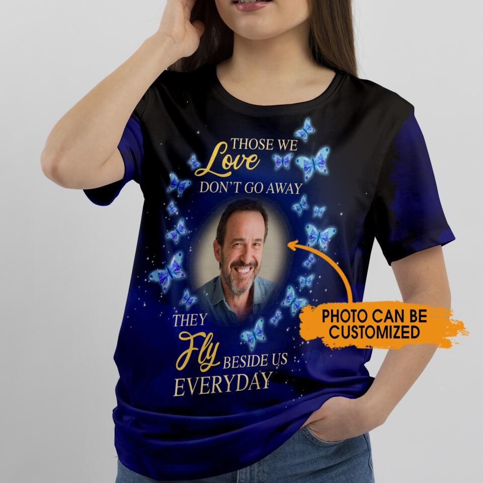 Personalized Memorial T-shirt Those We Love Dont Go Away Custom Memorial Gift M655