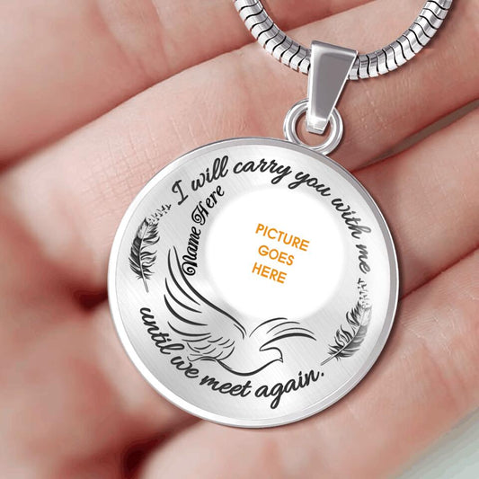 Personalized Memorial Round Necklace I Will Carry You With Me Custom Memorial Gift M669