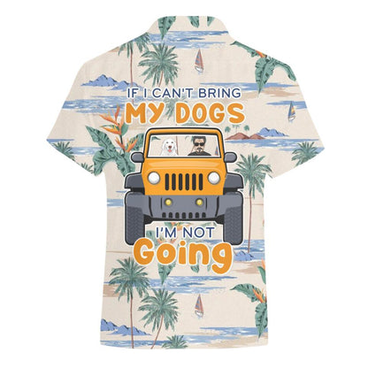 Personalized Dog Hawaii T-shirt I Cant Bring My Dog I'm Not Going Custom Dog Gift D25