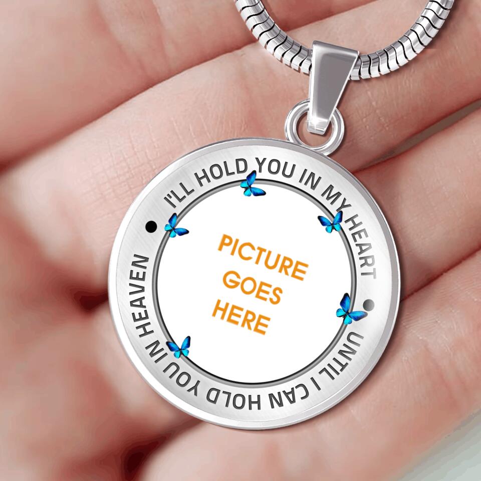 Personalized Memorial Round Necklace I'll Hold You In My Heart Custom Memorial Gift M691