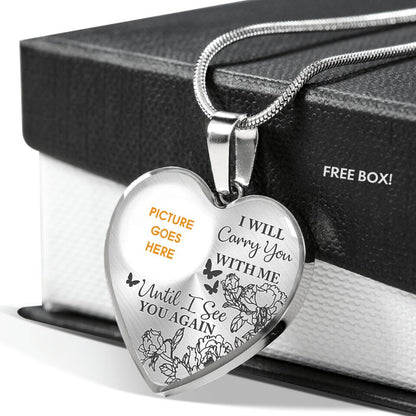 Personalized Memorial Heart Necklace I Will Carry You With Me Until I See You Again Custom Memorial Gift M695