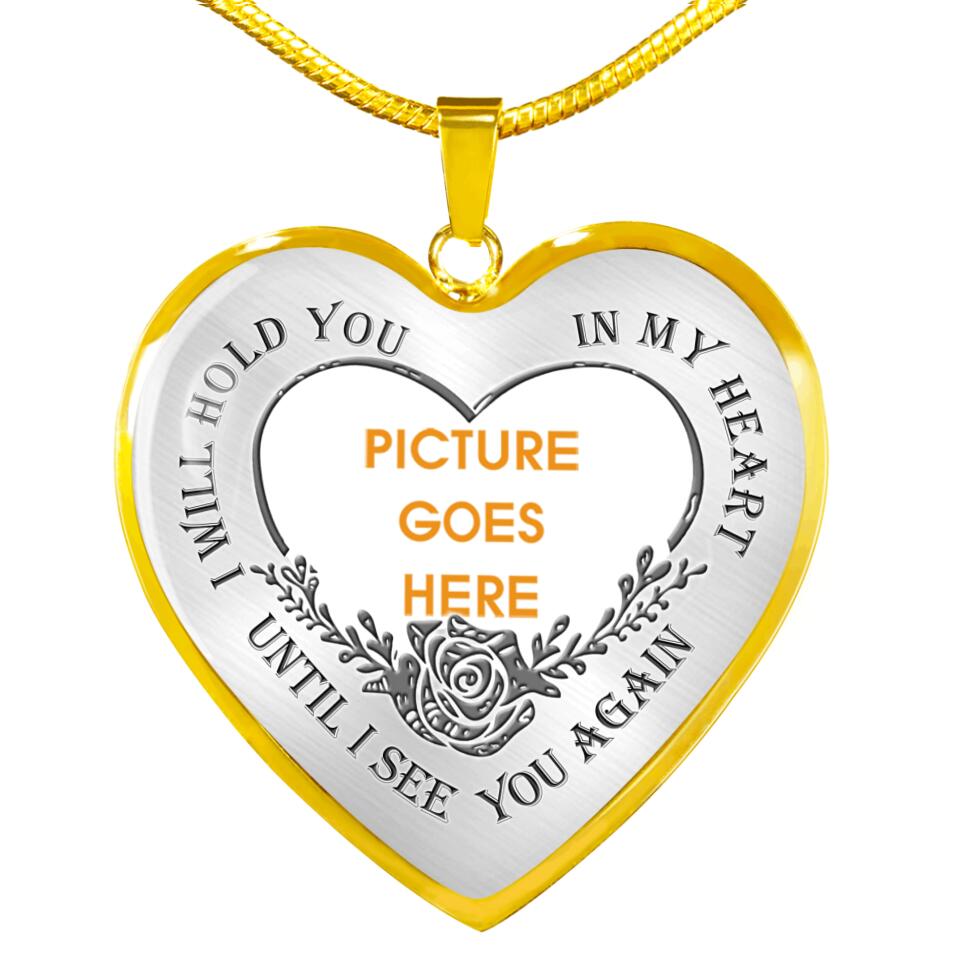 Personalized Memorial Heart Necklace I Will Hold You in My Heart Until I See You Again Custom Memorial Gift M696