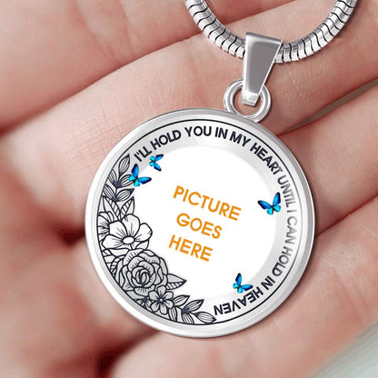 Personalized Memorial Round Necklace I'll Hold You In My Heart Until I Can Hold You in Heaven Custom Memorial Gift M698