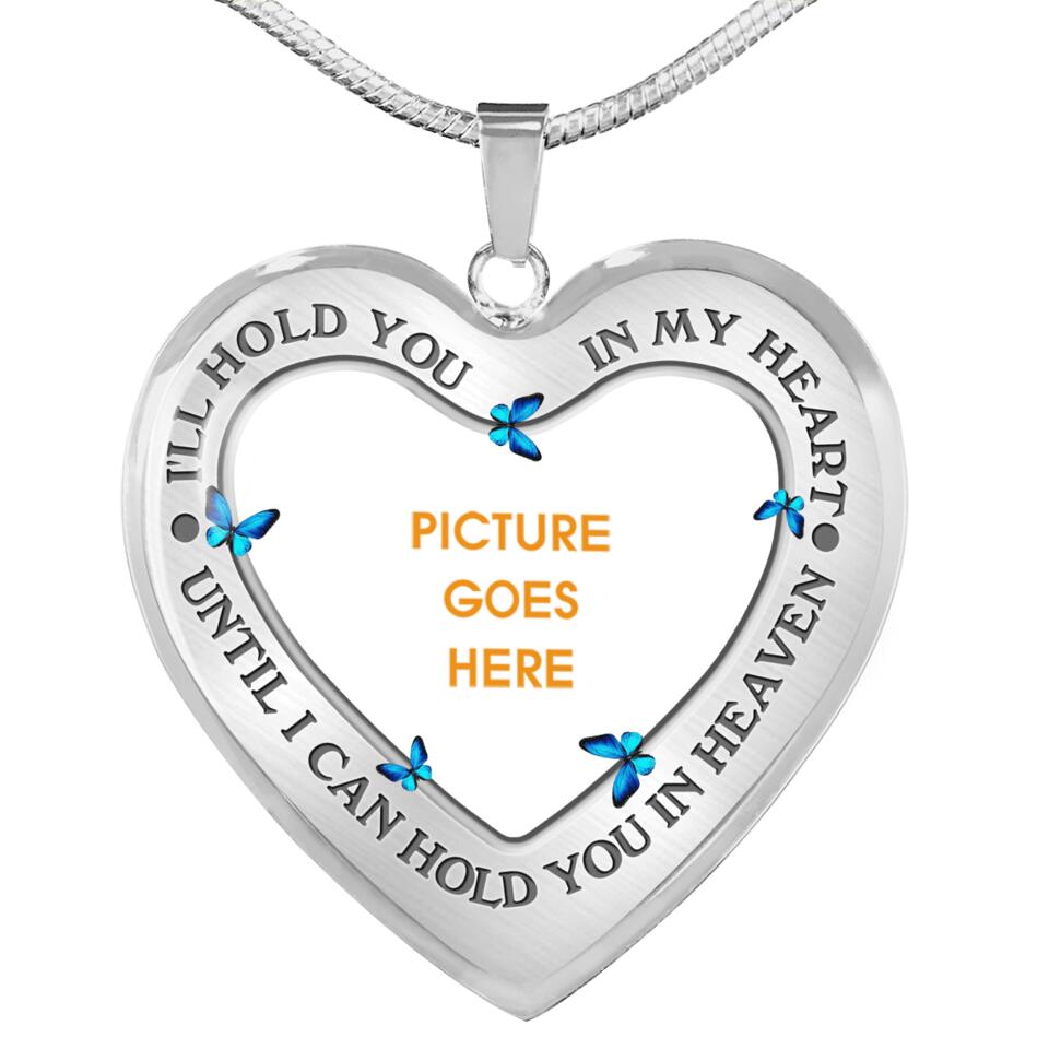Personalized Memorial Heart Necklace I'll Hold You in My Heart Until I Can Hold You in Heaven Memorial Gift M699