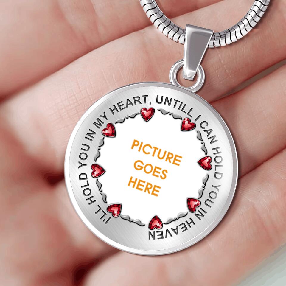 Personalized Memorial Round Necklace I'll Hold You In My Heart Until I Can Hold You in Heaven Custom Memorial Gift M708