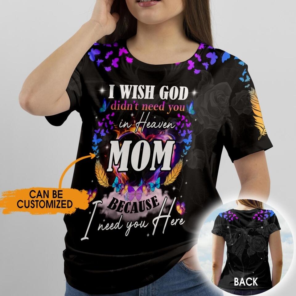 Personalized Memorial T-shirt I Wish God Didnt Need You Custom Memorial Gift M718