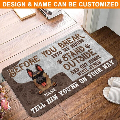 Personalized Dog Doormat Before You Break Into My House Custom Dog Gift D37