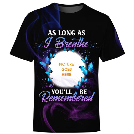 Personalized Memorial T-shirt As Long As I Breathe Custom Memorial Gift M446A