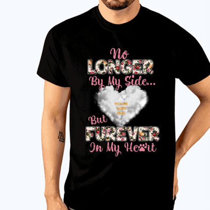 Personalized Memorial Tshirt Furever In My Heart Custom Dog Gift M719