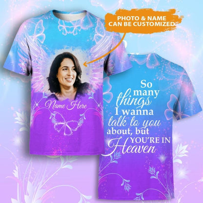 Personalized Memorial T-shirt So Many Things I Wanna Talk With You Custom Memorial Gift M732