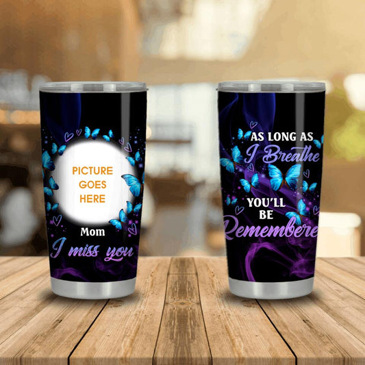 Personalized Memorial Tumbler As Long As I Breathe Tumbler Custom Memorial Gift M745