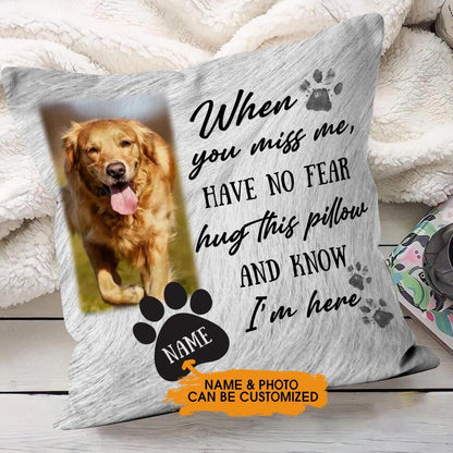 Personalized Mom Pillow Have No Fear Hug This Pillow 18x18 Custom Pet Memorial Gift M763