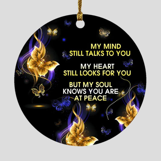 Custom Memorial Ornament My Mind Still Talks To You Christmas Ornament M790