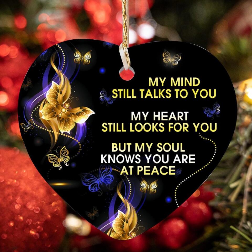 Custom Memorial Ornament My Mind Still Talks To You Christmas Ornament M790