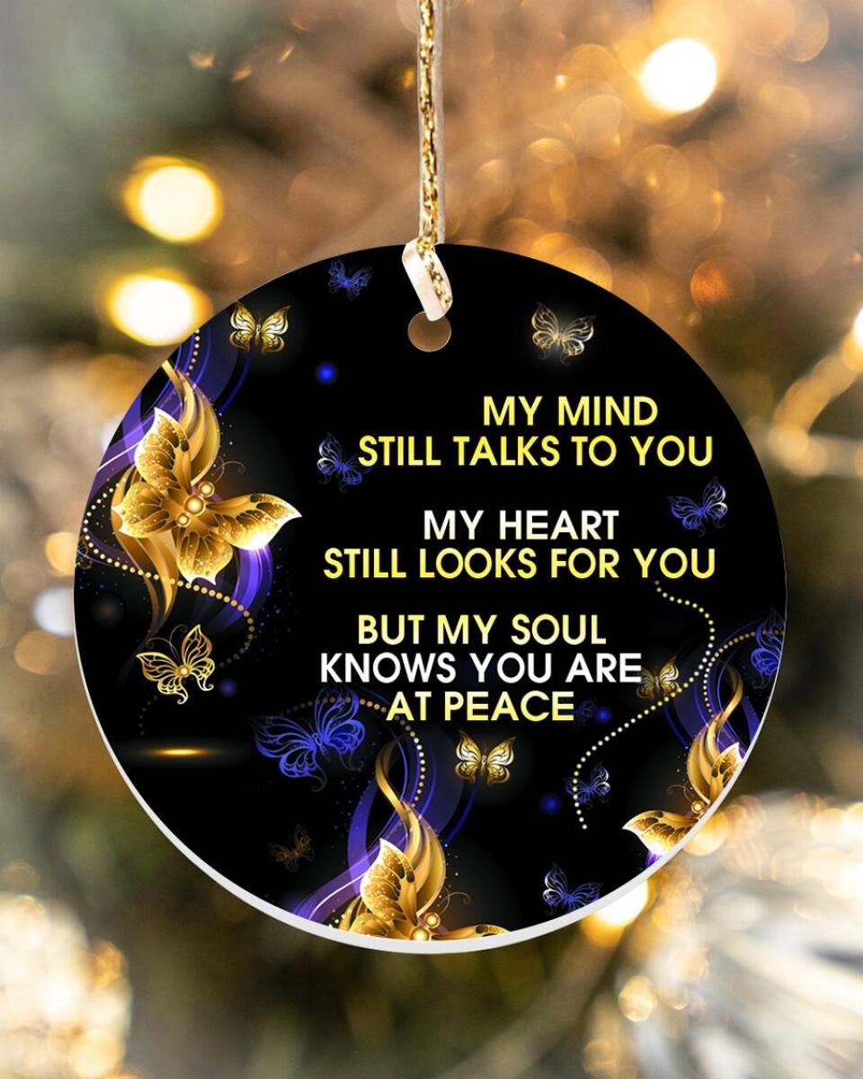 Custom Memorial Ornament My Mind Still Talks To You Christmas Ornament M790