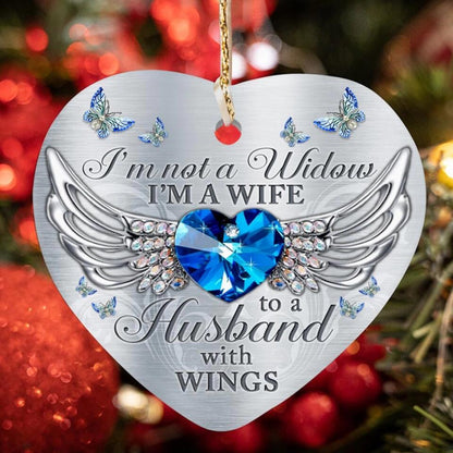 Custom Memorial Ornament I'm Not A Widow I'm A Wife Christmas Ornament M791