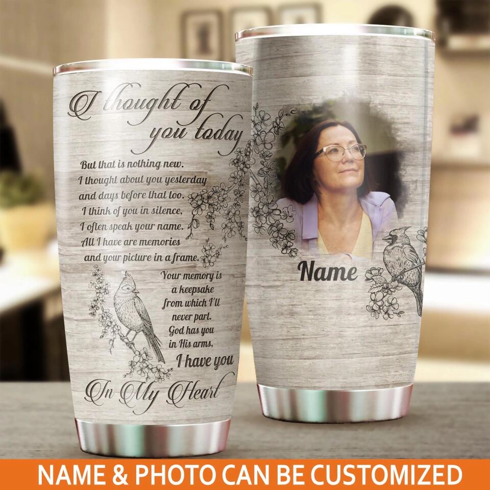 Personalized Memorial Tumbler I Thought Of You Today Custom Memorial Gift M800