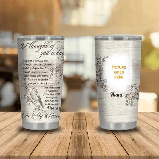 Personalized Memorial Tumbler I Thought Of You Today Custom Memorial Gift M800