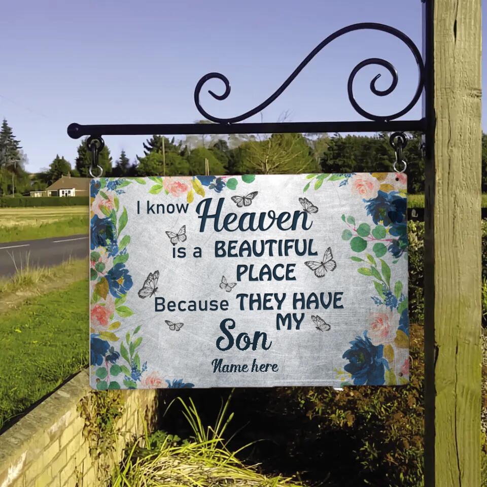 Personalized Memorial Metal Sign I Know Heaven Is A Beautiful Place Custom Metal Sign M808