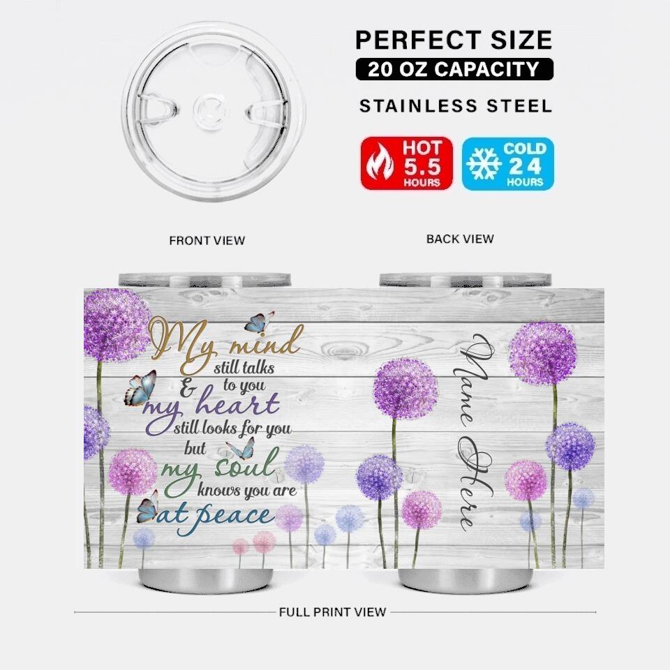 Personalized Memorial Tumbler My Mind Still Talks To You Custom Memorial Gift M809