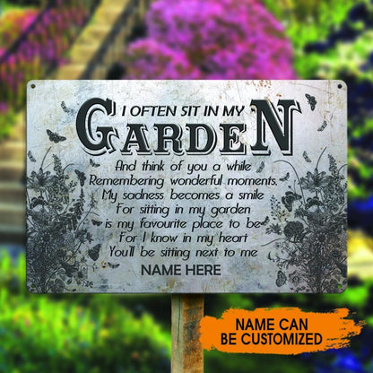 Personalized Memorial Metal Sign I Often Sit In My Garden Custom Metal Sign M813