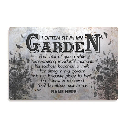 Personalized Memorial Metal Sign I Often Sit In My Garden Custom Metal Sign M813