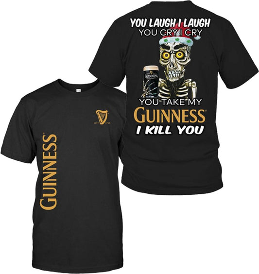 Guinness T-shirt You Laugh I Laugh You Cry I Cry T-shirt Black Unisex