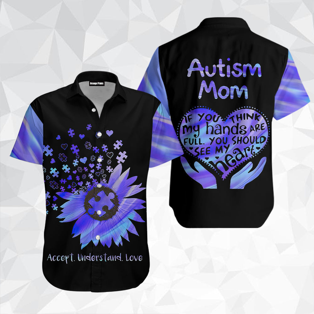 Autism Hawaii Shirt Autism Mom If You think My Hands Are Full You Should See My Heart Aloha Shirt Autism Shirt