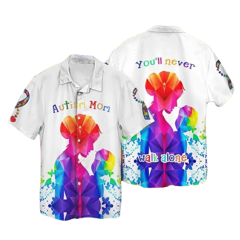 Autism Hawaii Shirt Autism Mom You'll Never Walk Alone Aloha Shirt Colorful Unisex
