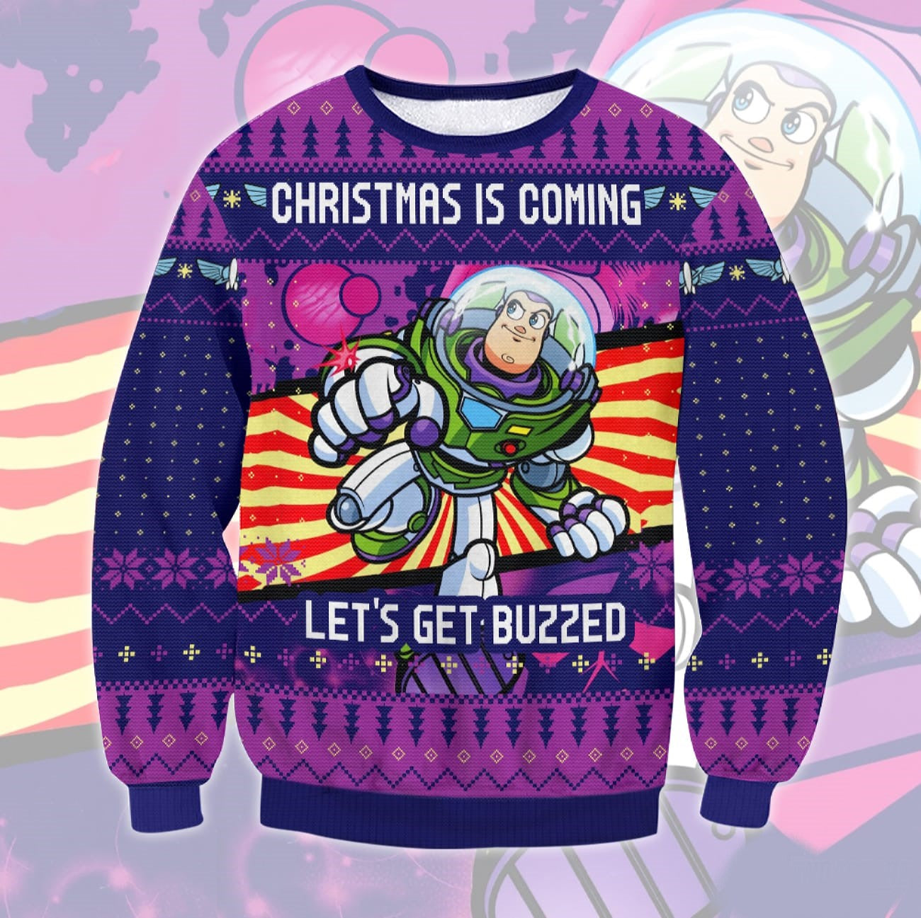 Toy Story Sweatshirt Christmas is Coming Let’s Get Buzzed Sweatshirt Purple Unisex